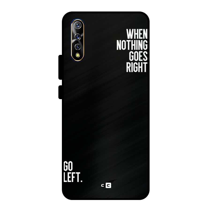 When Nothing Goes Right Metal Back Case for Vivo S1