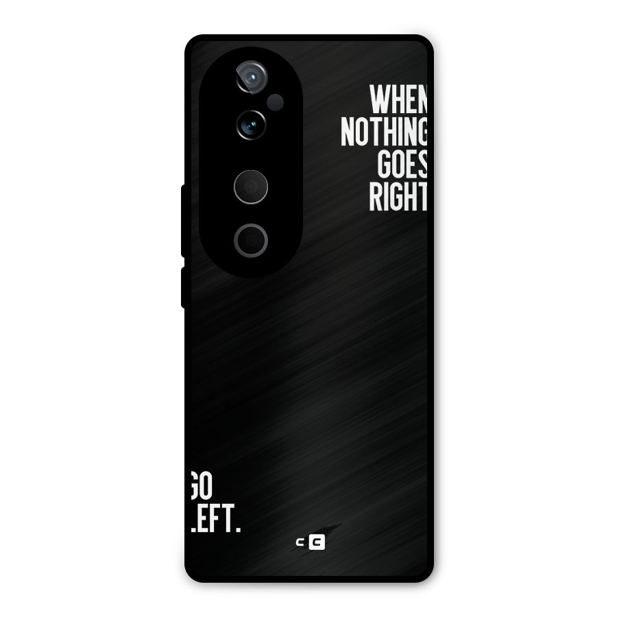 When Nothing Goes Right Metal Back Case for Vivo T3 Ultra