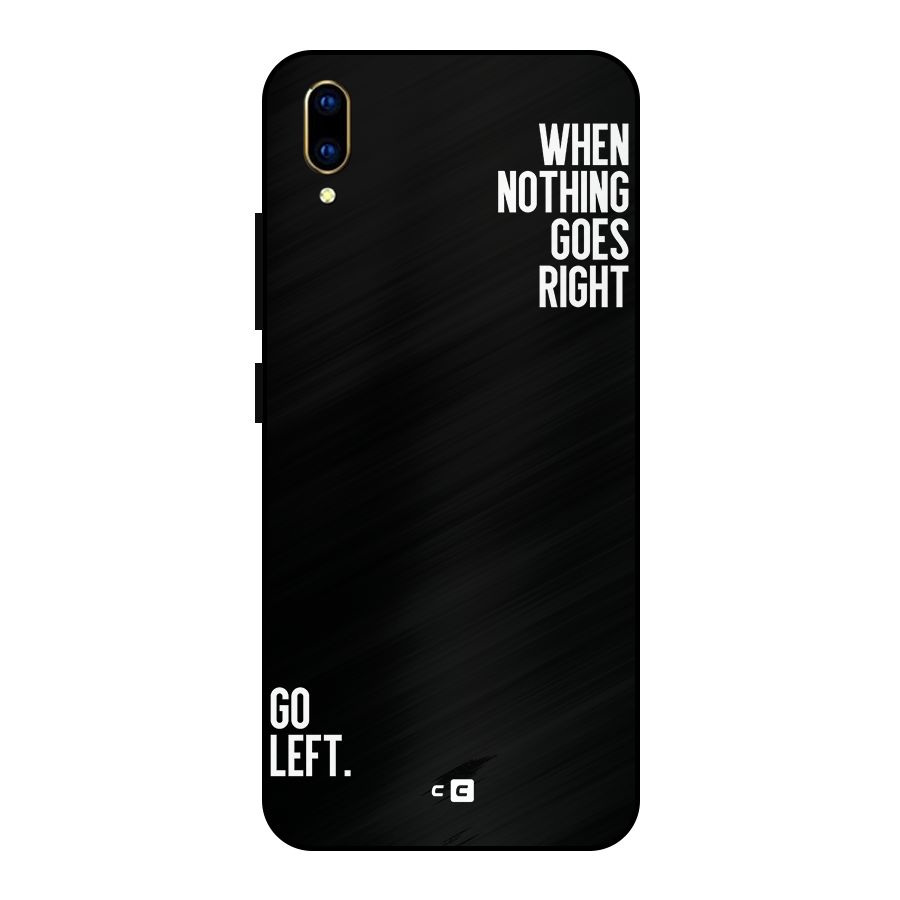 When Nothing Goes Right Metal Back Case for Vivo V11 Pro