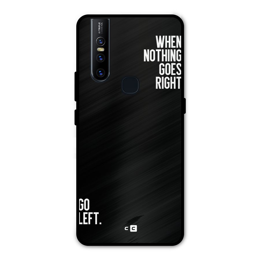 When Nothing Goes Right Metal Back Case for Vivo V15
