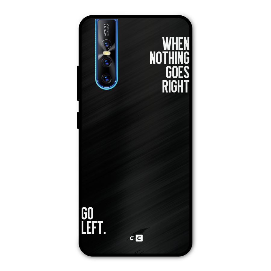 When Nothing Goes Right Metal Back Case for Vivo V15 Pro