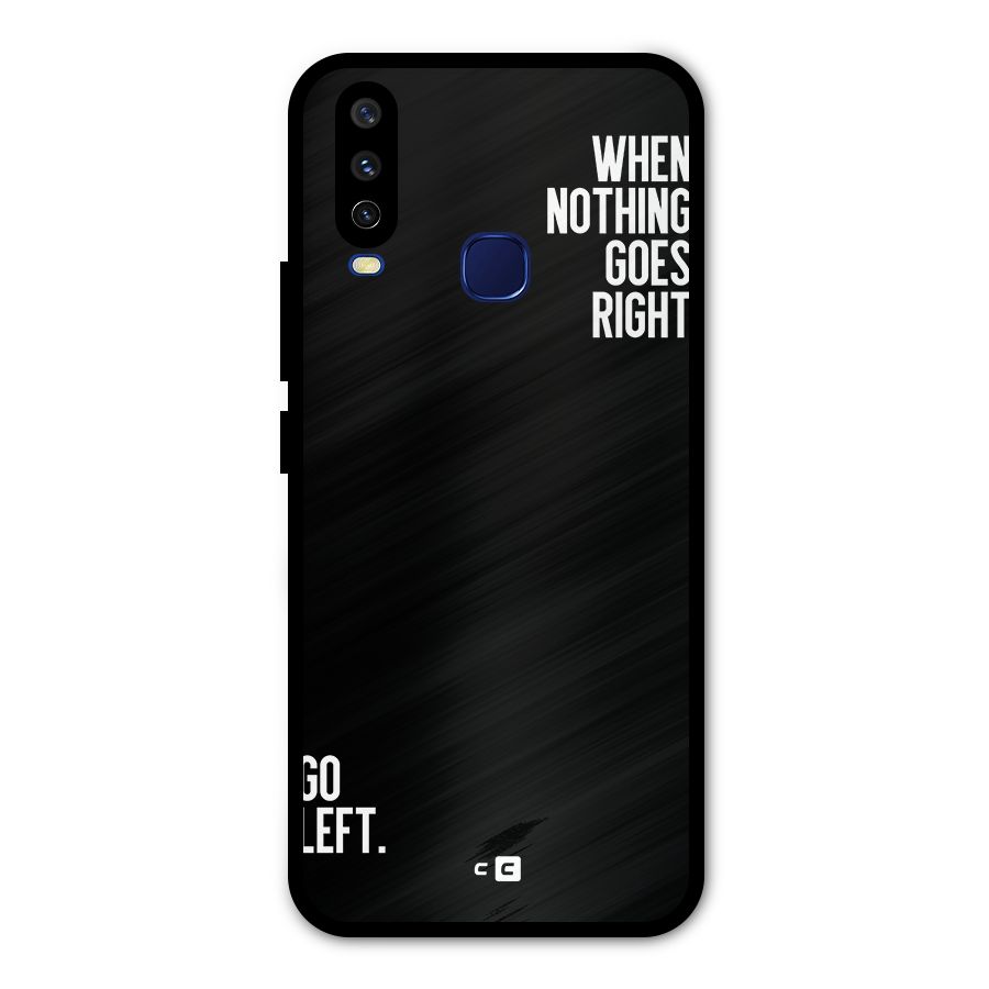 When Nothing Goes Right Metal Back Case for Vivo V17