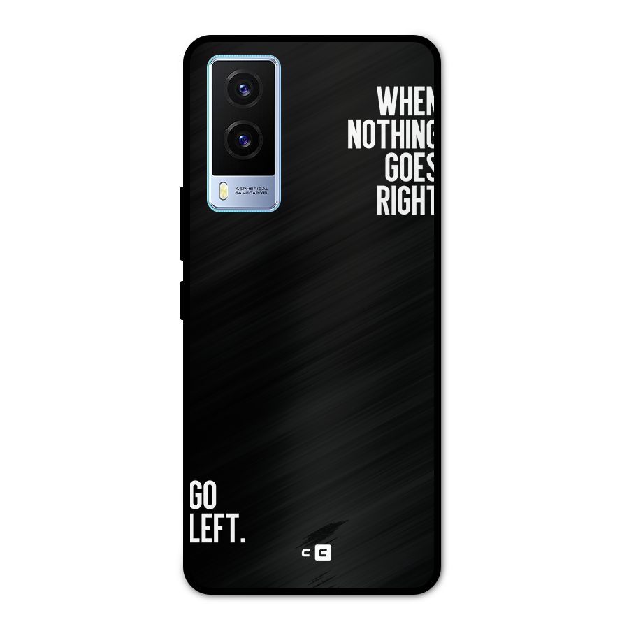When Nothing Goes Right Metal Back Case for Vivo V21e 5G