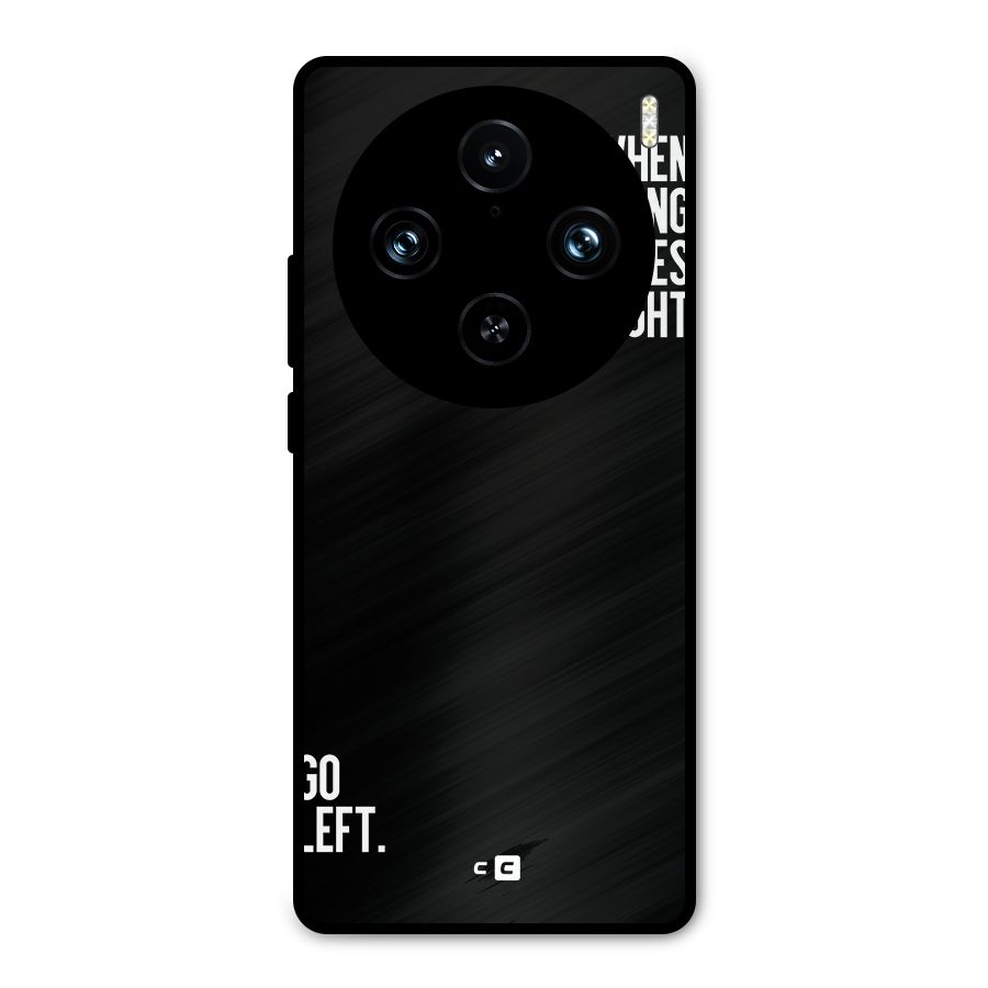 When Nothing Goes Right Metal Back Case for Vivo X100 Pro