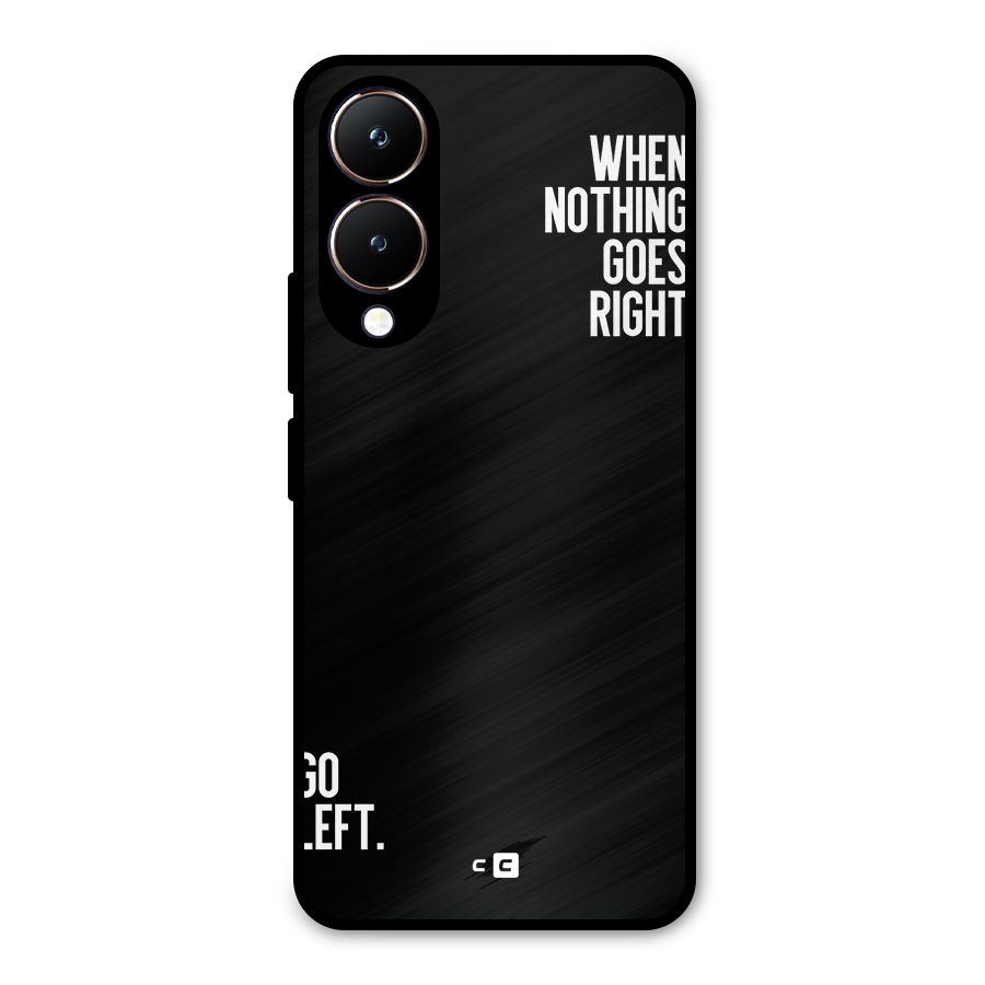 When Nothing Goes Right Metal Back Case for Vivo Y28