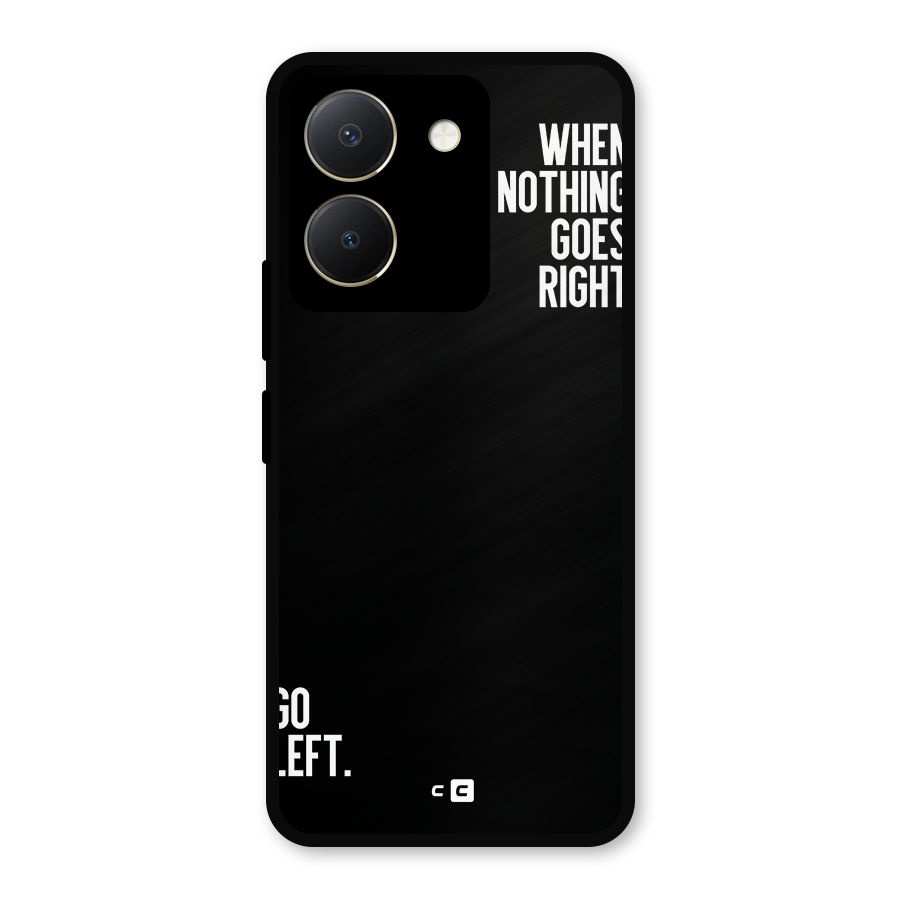 When Nothing Goes Right Metal Back Case for Vivo Y36