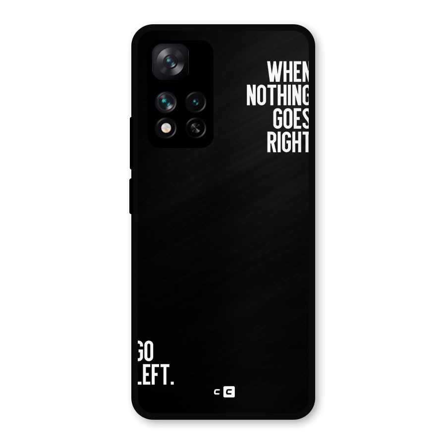 When Nothing Goes Right Metal Back Case for Xiaomi 11i Hypercharge 5G
