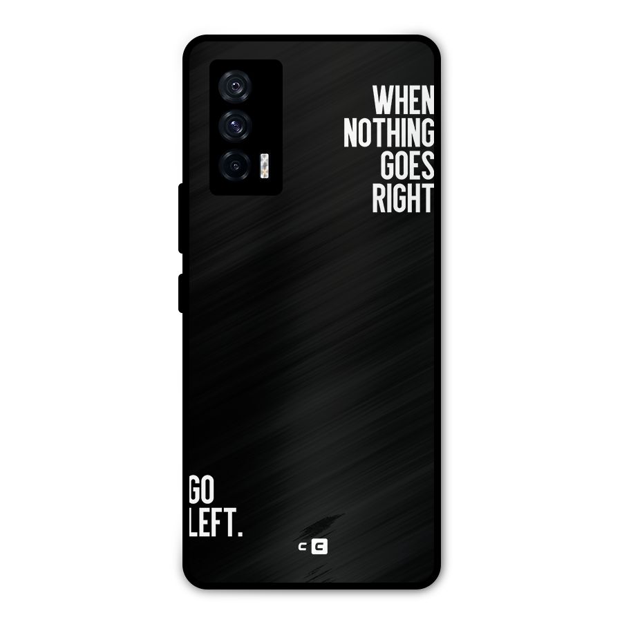 When Nothing Goes Right Metal Back Case for iQOO 7 5G