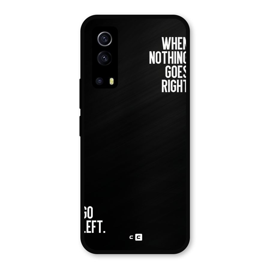When Nothing Goes Right Metal Back Case for iQOO Z3