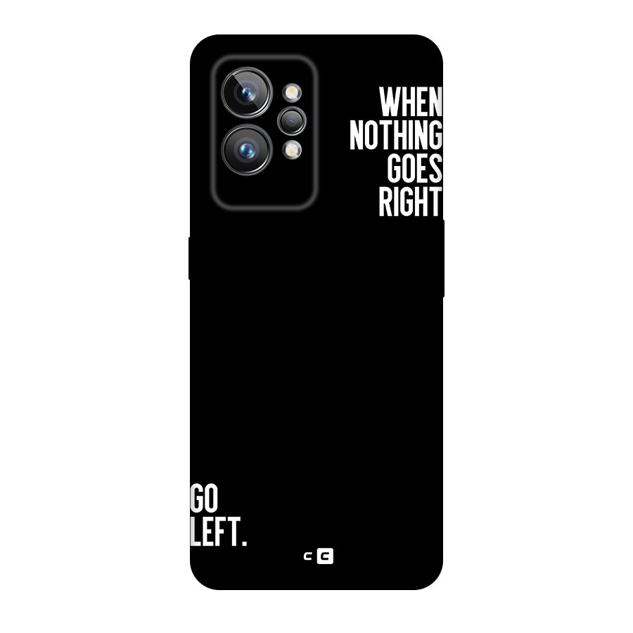 When Nothing Goes Right Original Polycarbonate Back Case for Realme GT2 Pro