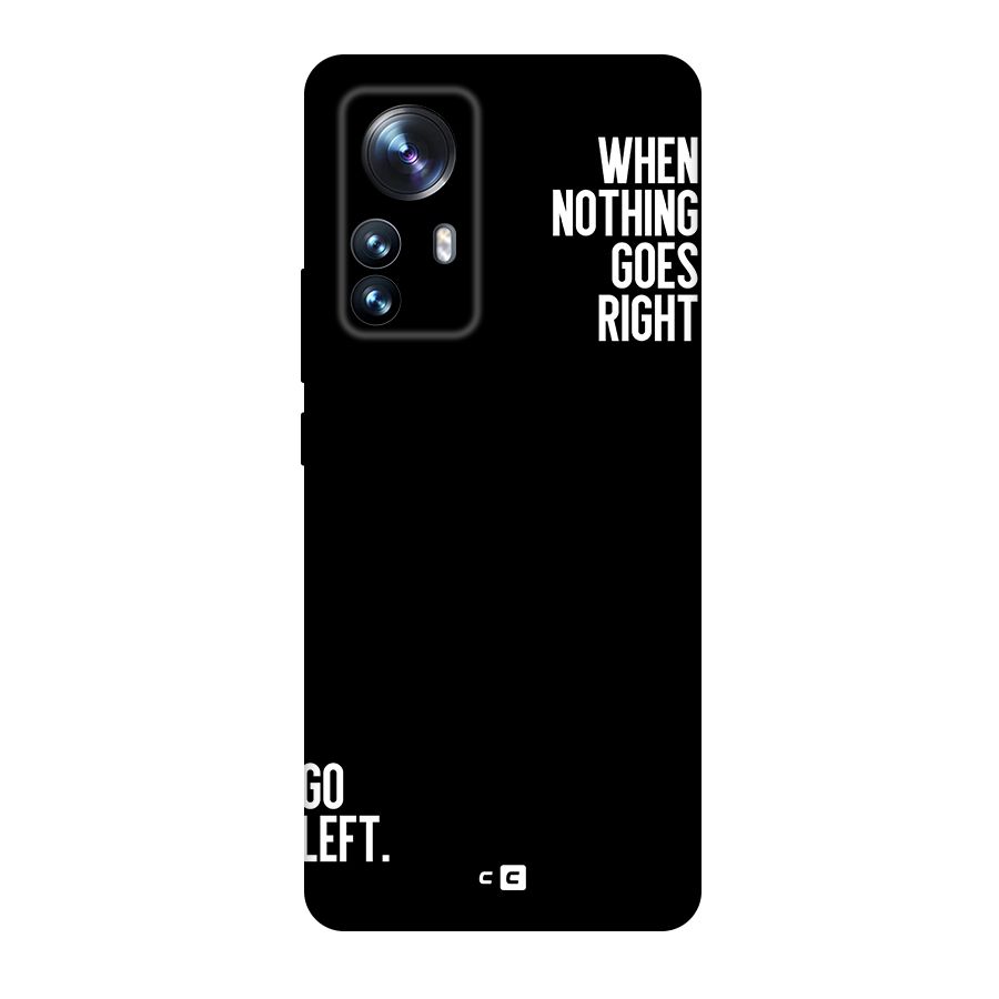 When Nothing Goes Right Original Polycarbonate Back Case for Xiaomi 12 Pro