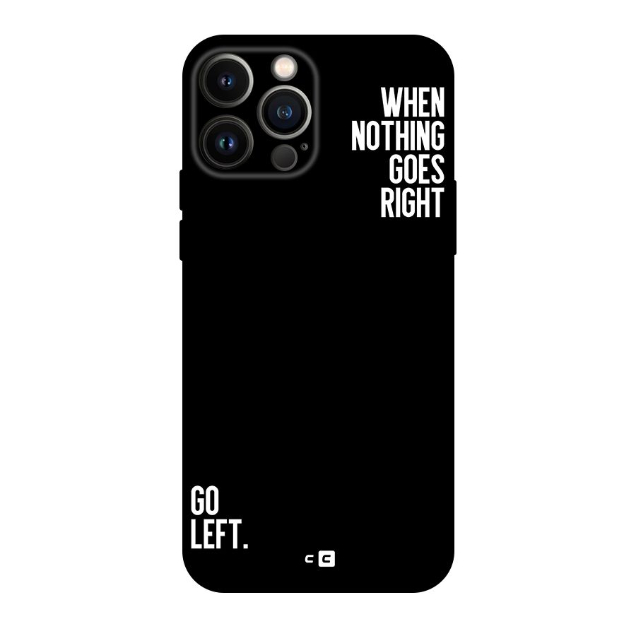 When Nothing Goes Right Original Polycarbonate Back Case for iPhone 13 Pro Max