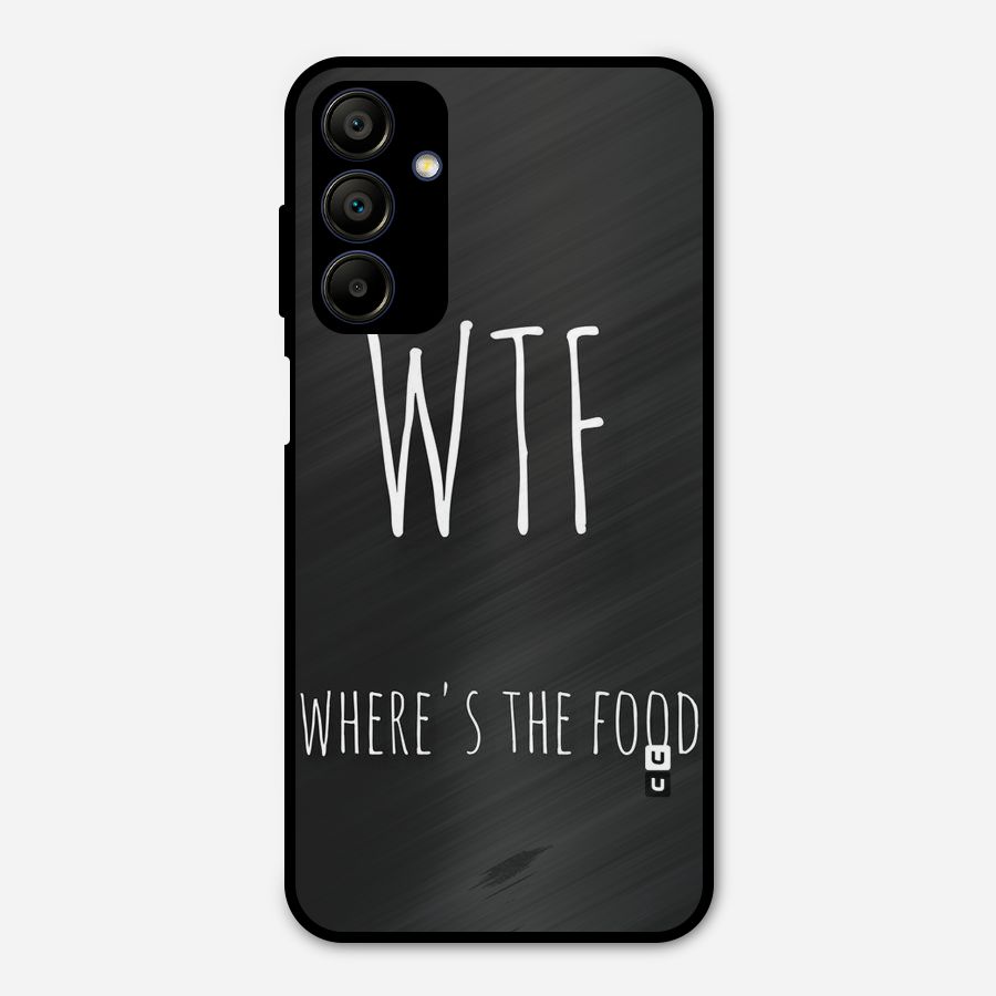 Where The Food Metal Back Case for Galaxy A15 5G
