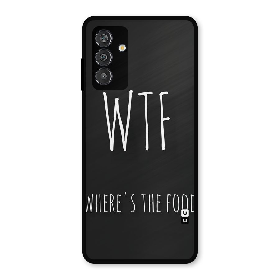 Where The Food Metal Back Case for Galaxy F13