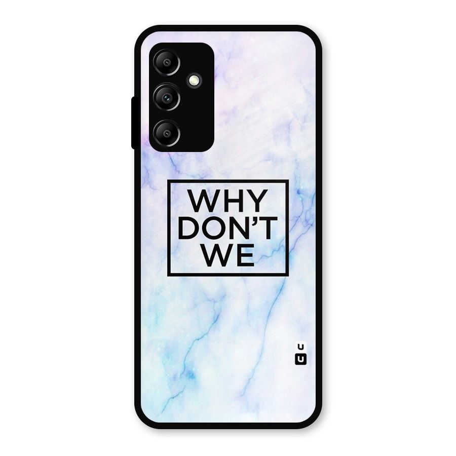 Why Dont We Metal Back Case for Galaxy A14 5G