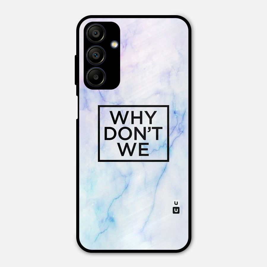 Why Dont We Metal Back Case for Galaxy A15 5G