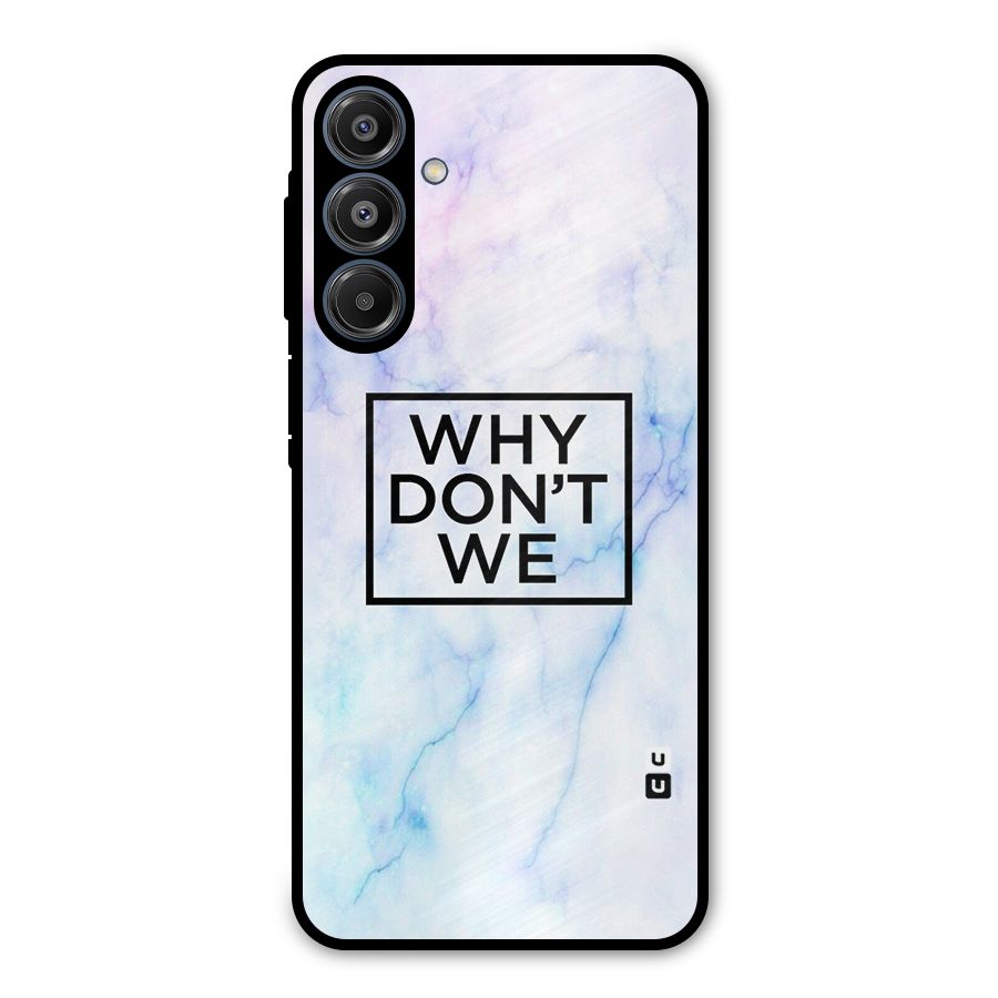 Why Dont We Metal Back Case for Galaxy A16 5G