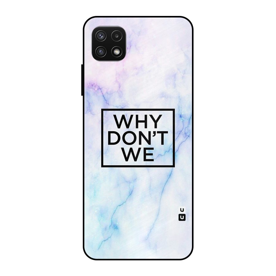 Why Dont We Metal Back Case for Galaxy A22 5G
