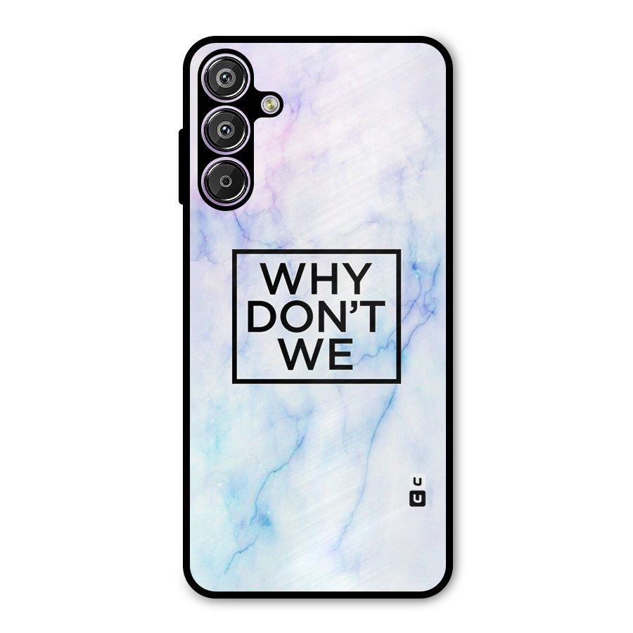 Why Dont We Metal Back Case for Galaxy M15