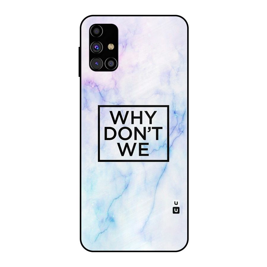 Why Dont We Metal Back Case for Galaxy M31s