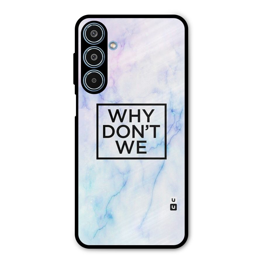 Why Dont We Metal Back Case for Galaxy M35