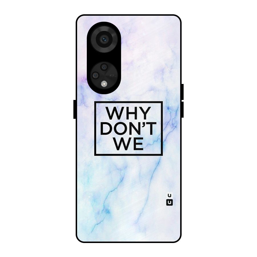 Why Dont We Metal Back Case for Reno8 T 5G