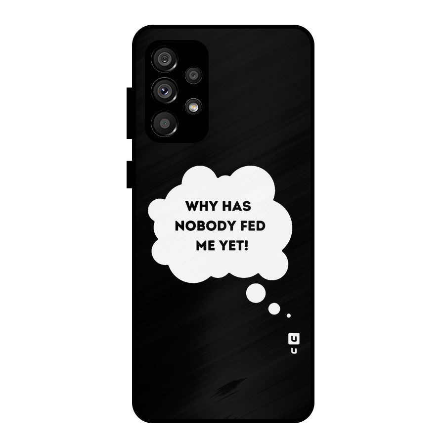 Why No Food Yet Metal Back Case for Galaxy A73 5G