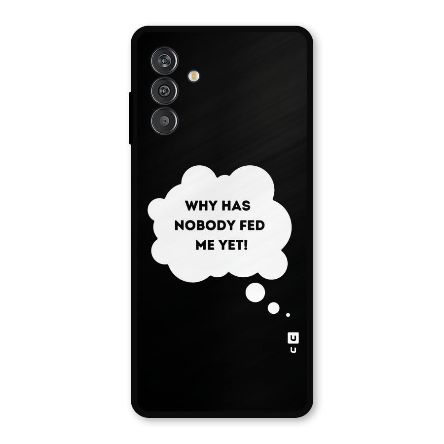 Why No Food Yet Metal Back Case for Galaxy F13