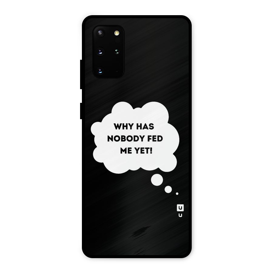 Why No Food Yet Metal Back Case for Galaxy S20 Plus