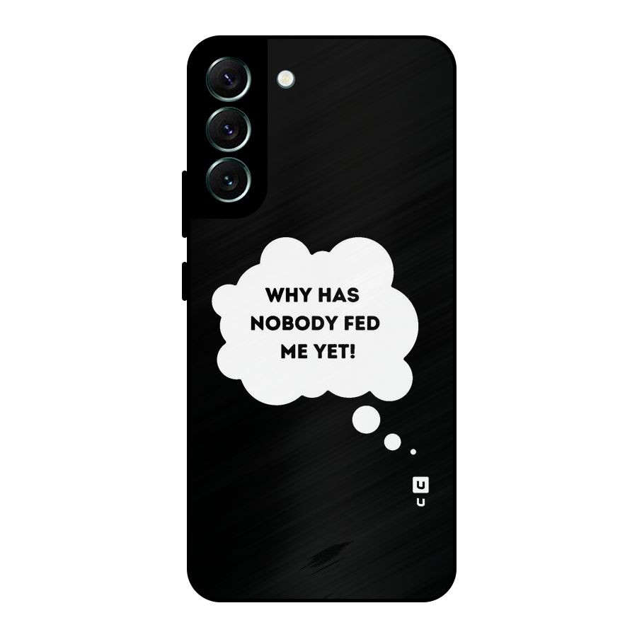 Why No Food Yet Metal Back Case for Galaxy S22 Plus 5G