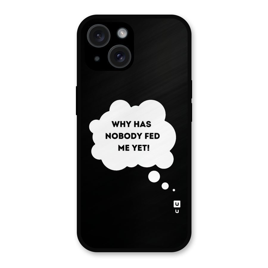 Why No Food Yet Metal Back Case for iPhone 15