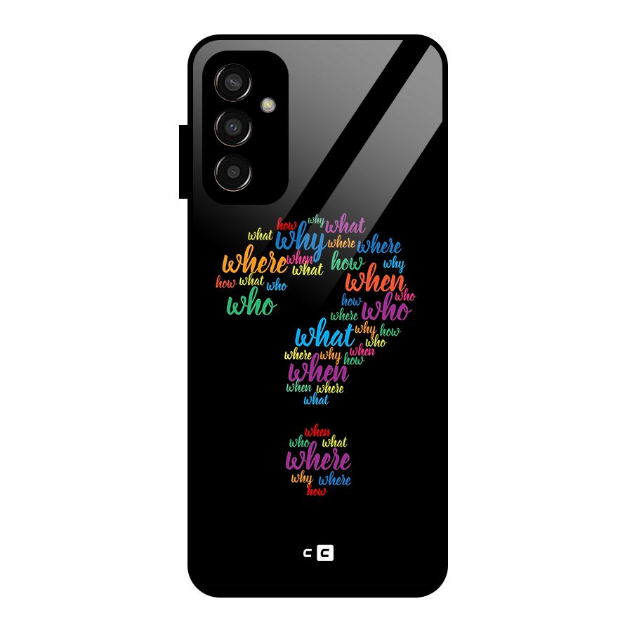 Why When Where How Glass Back Case for Galaxy F13