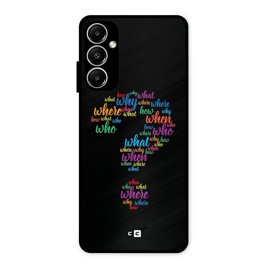 Why When Where How Metal Back Case for Galaxy A05s