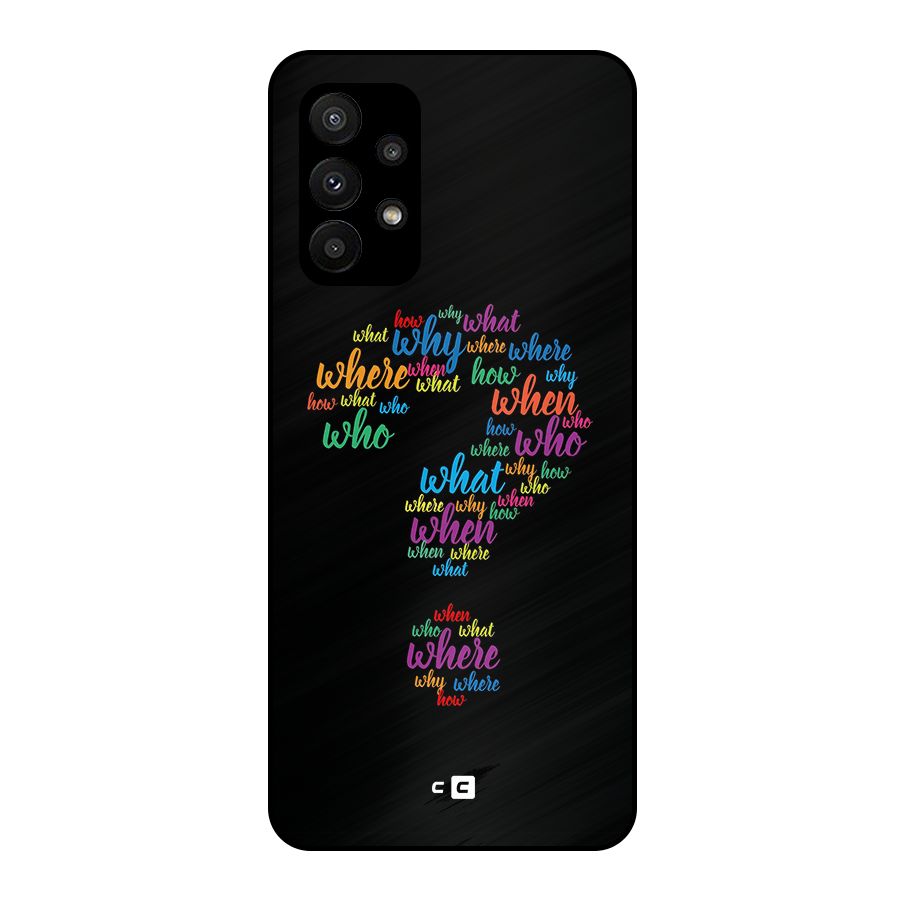 Why When Where How Metal Back Case for Galaxy A23