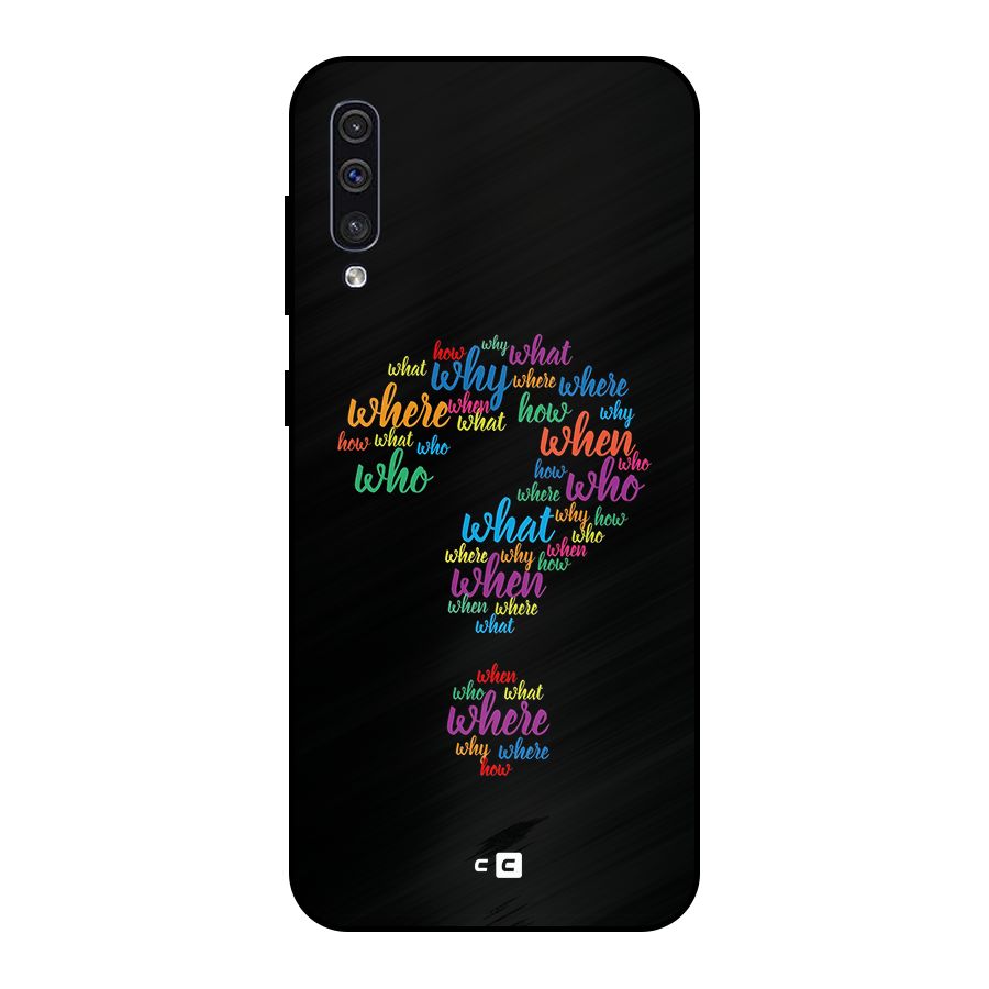 Why When Where How Metal Back Case for Galaxy A50