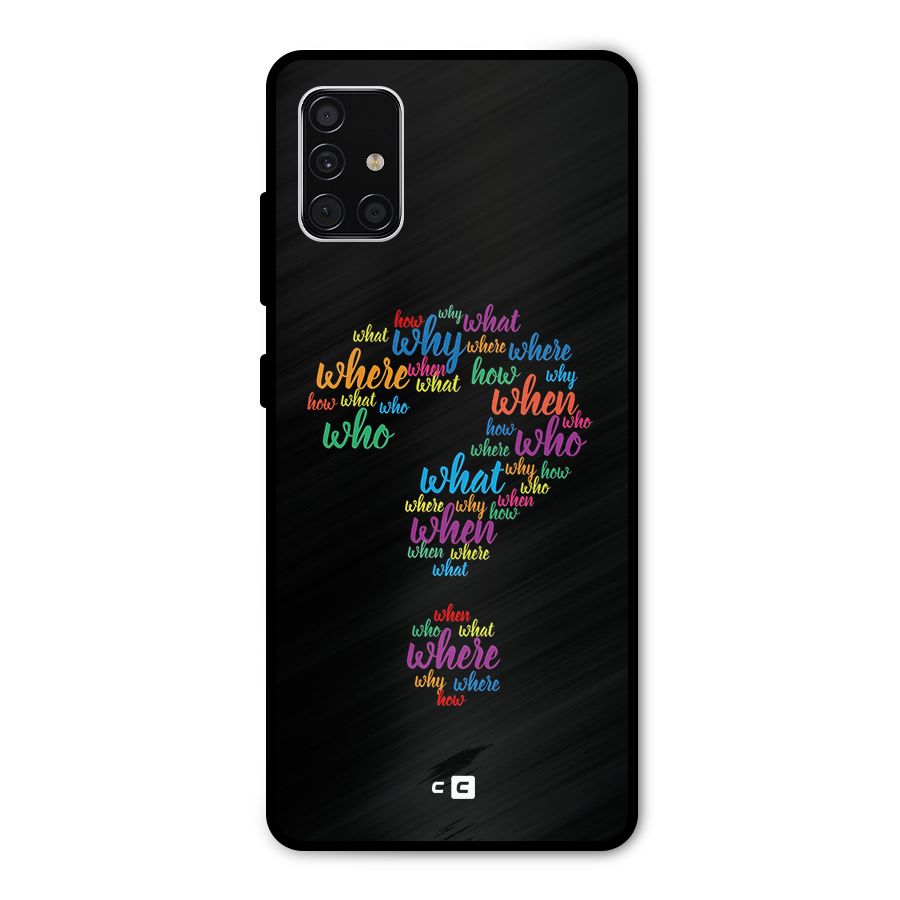 Why When Where How Metal Back Case for Galaxy A51