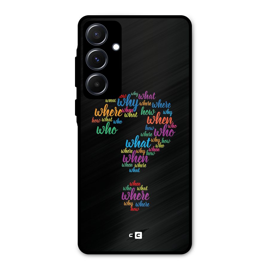Why When Where How Metal Back Case for Galaxy A55