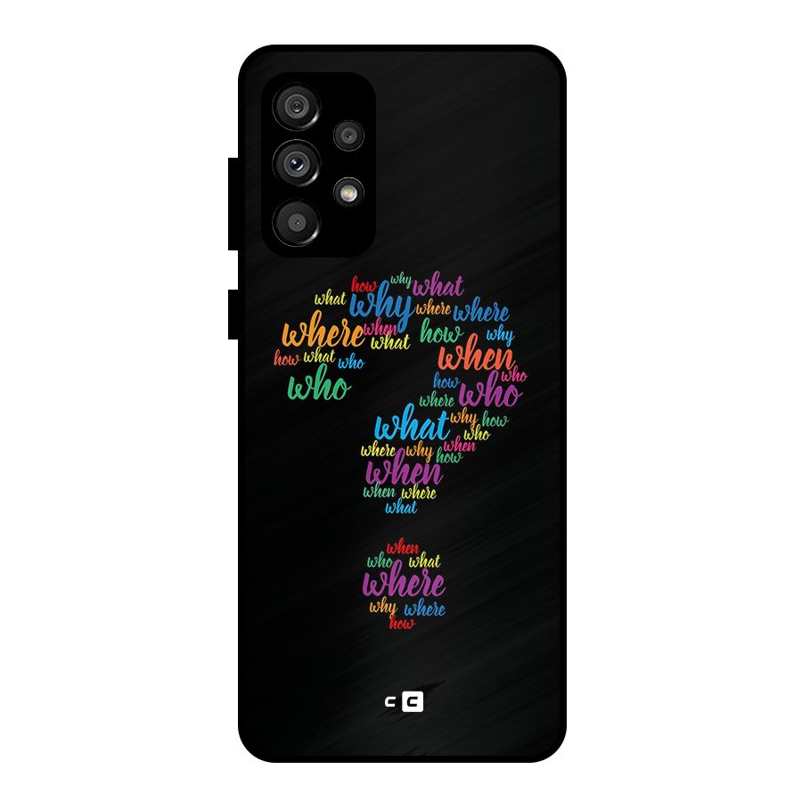Why When Where How Metal Back Case for Galaxy A73 5G