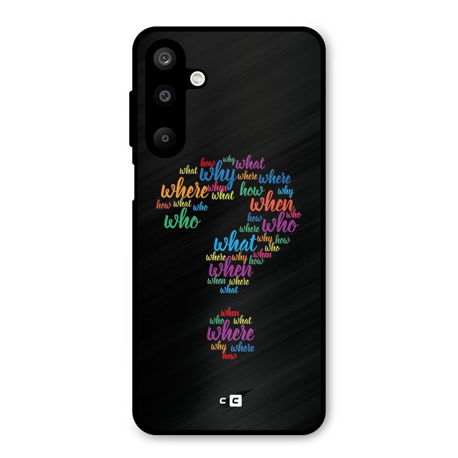Why When Where How Metal Back Case for Galaxy M16