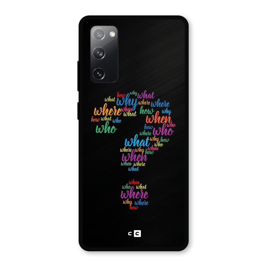 Why When Where How Metal Back Case for Galaxy S20 FE 5G