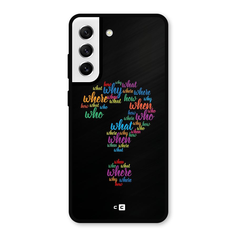 Why When Where How Metal Back Case for Galaxy S21 FE 5G