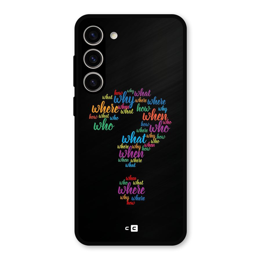 Why When Where How Metal Back Case for Galaxy S23 Plus