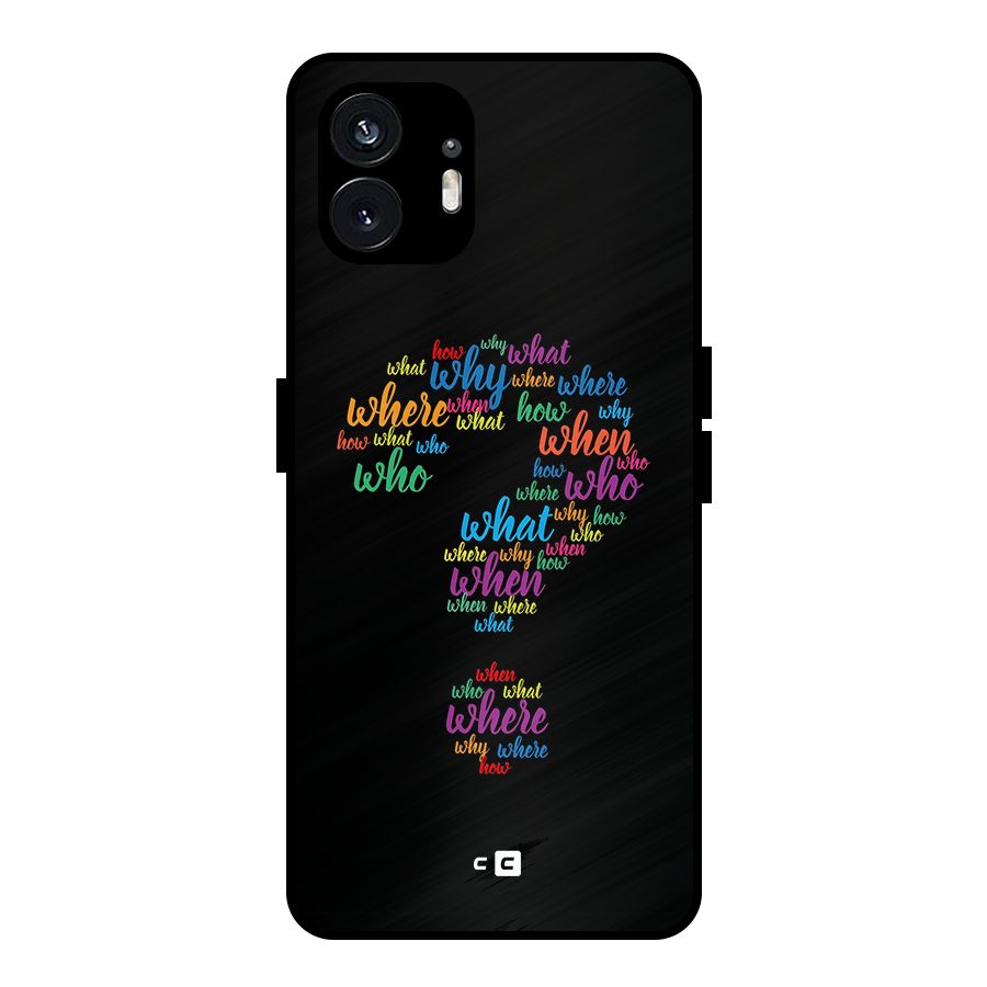 Why When Where How Metal Back Case for Nothing Phone 2