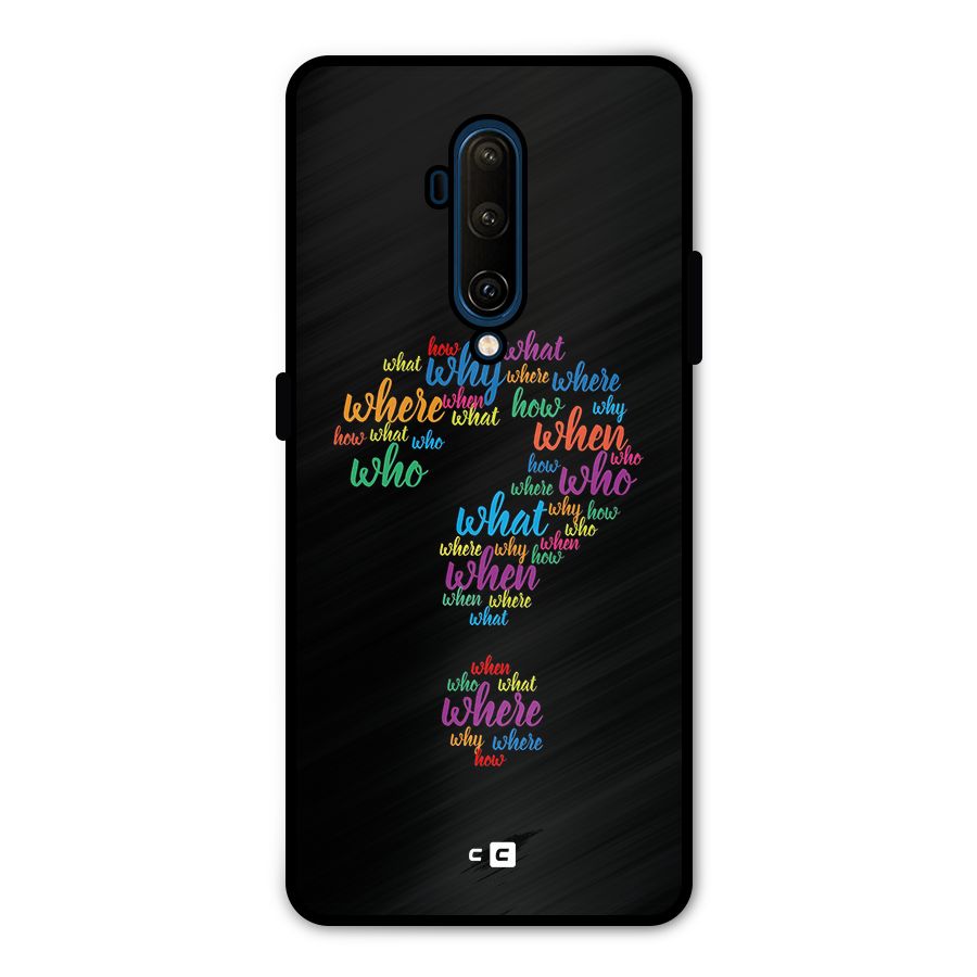 Why When Where How Metal Back Case for OnePlus 7T Pro