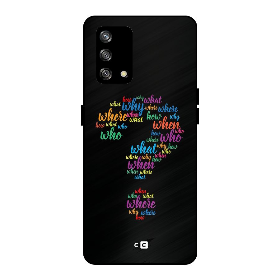 Why When Where How Metal Back Case for Oppo F19s