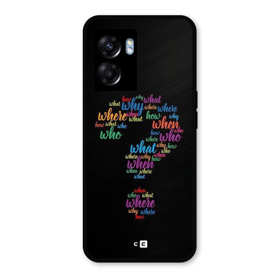 Why When Where How Metal Back Case for Oppo K10 (5G)