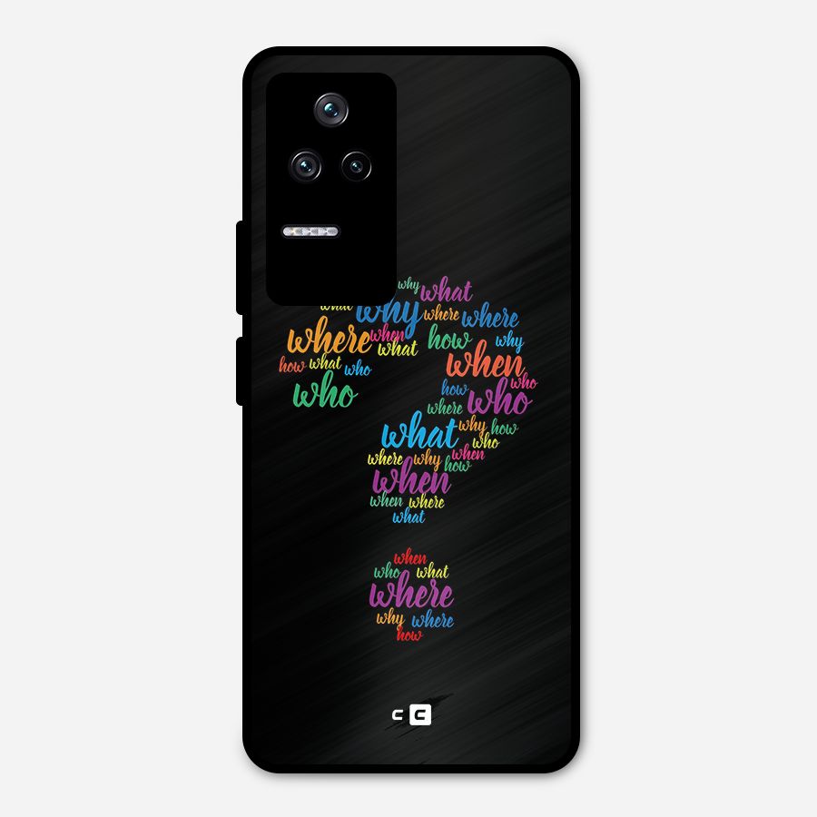 Why When Where How Metal Back Case for Poco F4 5G