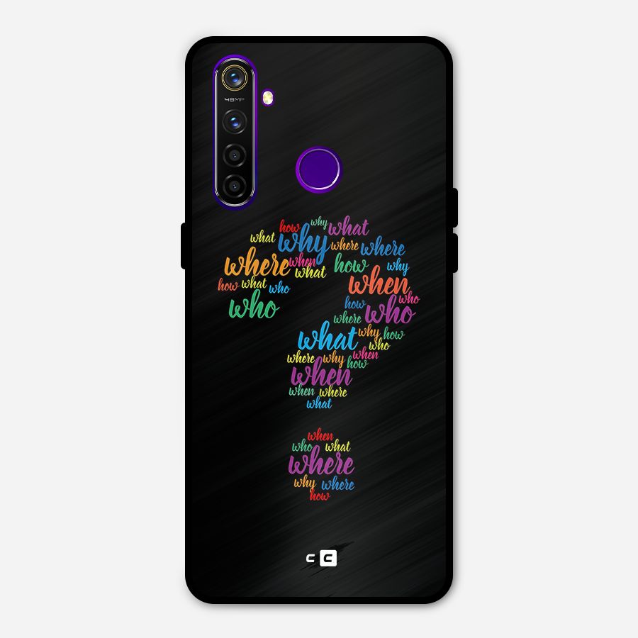 Why When Where How Metal Back Case for Realme 5 Pro