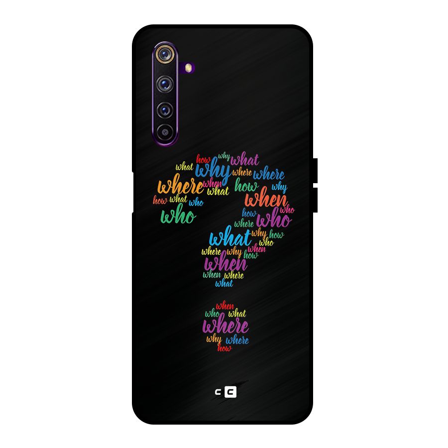 Why When Where How Metal Back Case for Realme 6 Pro