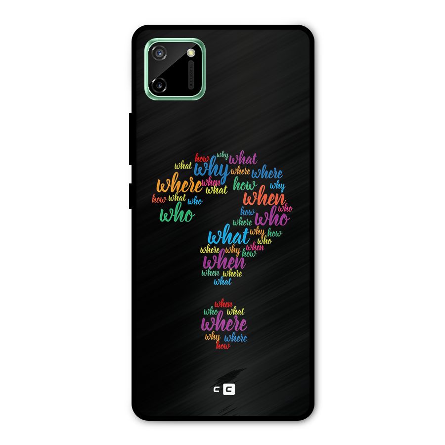 Why When Where How Metal Back Case for Realme C11